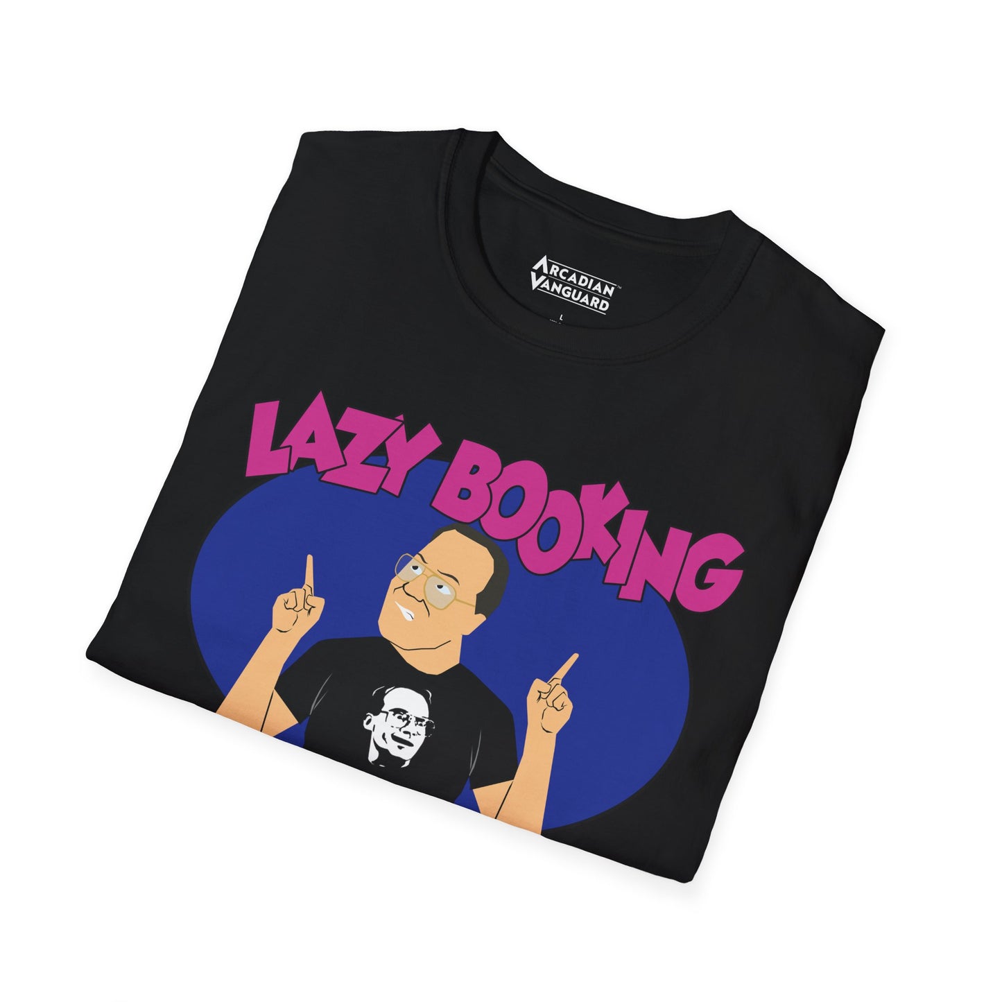 Official Jim Cornette "Lazy Booking" shirt